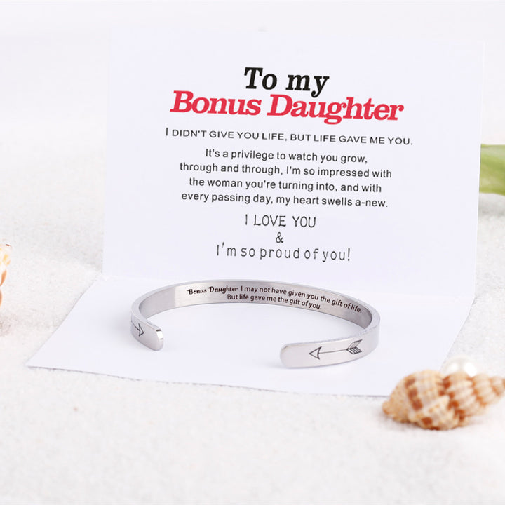 TO MY BOUNS DAUGHTER " I MAY NOT HAVE GIVEN YOU THE GIFT OF LIFE. BUT LIFE GAVE ME THE GIFT OF YOU" BRACELET - SARAH'S WHISPER