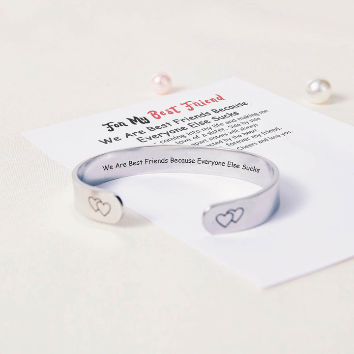 To My Best Friend “We Are Best Friends Because Everyone Else Sucks” Bracelet - SARAH'S WHISPER