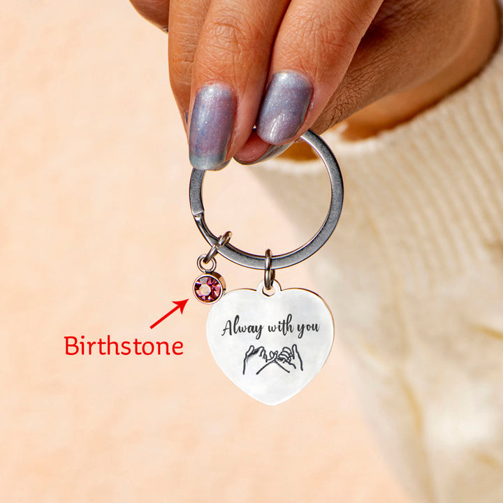 [Custom Birthstone] To My Ride or Die "Alway with you" Key Ring