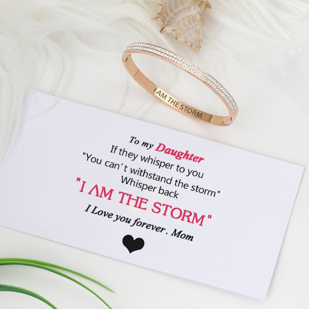 TO MY DAUGHTER "I AM THE STORM" Full Diamond Bracelet - SARAH'S WHISPER