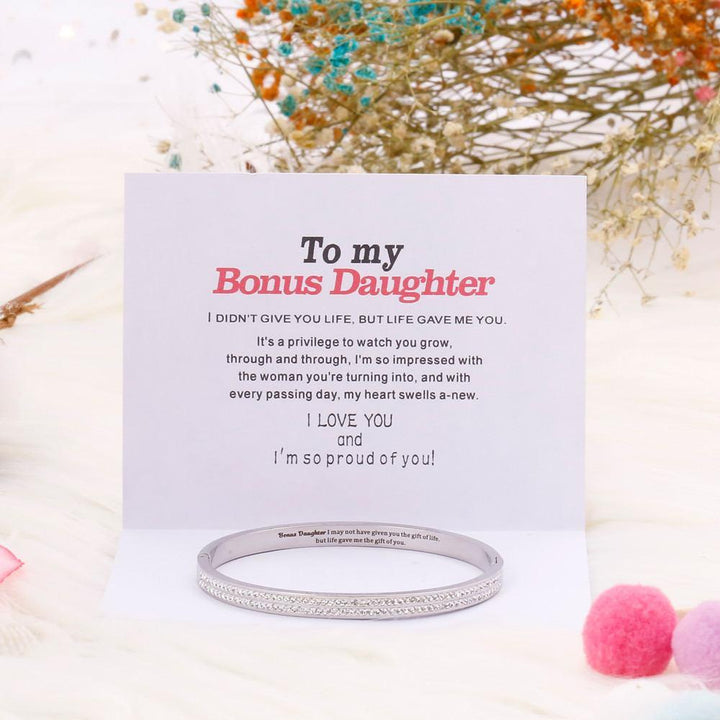 To My Bonus Daughter "BONUS DAUGHTER, I MAY NOT HAVE GIVEN YOU THE GIFT OF LIFE. BUT LIFE GAVE ME THE GIFT OF YOU" Full Diamond Gold/Silver Bracelet - SARAH'S WHISPER