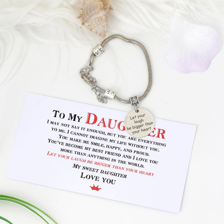 To My Daughter "Let your laugh be bigger than your heart" Bracelet - SARAH'S WHISPER