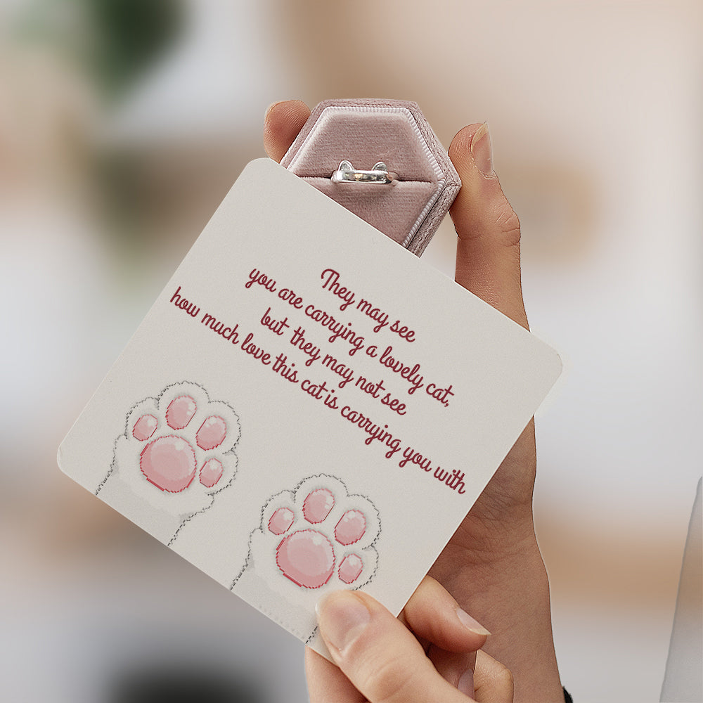 "They may see you are carrying a lovely cat, but they may not see how much love this cat is carrying you with" RING [🌿 RING +💌 GIFT CARD + 🎁 GIFT BAG + 💐 GIFT BOUQUET] - SARAH'S WHISPER