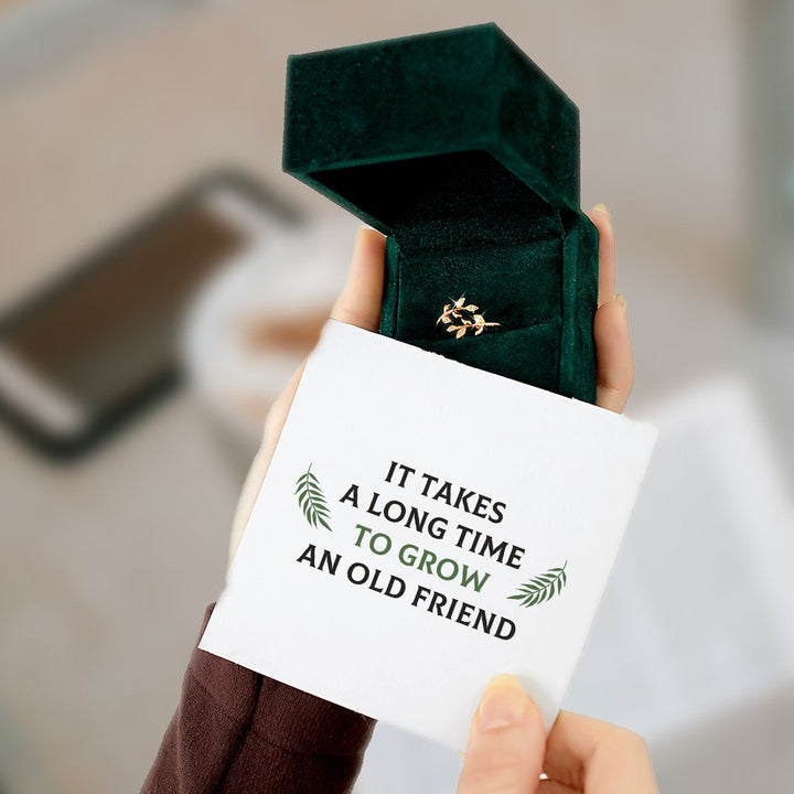 To My Friend "IT TAKES A LONG TIME TO GROW AN OLD FRIEND" Leaves Ring [🌿 Ring +💌 Gift Card + 🎁 Gift Bag + 💐 Gift Bouquet] - SARAH'S WHISPER