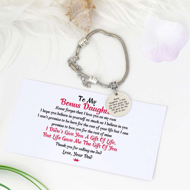 [CUSTOM NAME And Shop by Mother/ Father] To My Bonus Daughter "BONUS DAUGHTER, I MAY NOT HAVE GIVEN YOU THE GIFT OF LIFE. BUT LIFE GAVE ME THE GIFT OF YOU" Bracelet - SARAH'S WHISPER