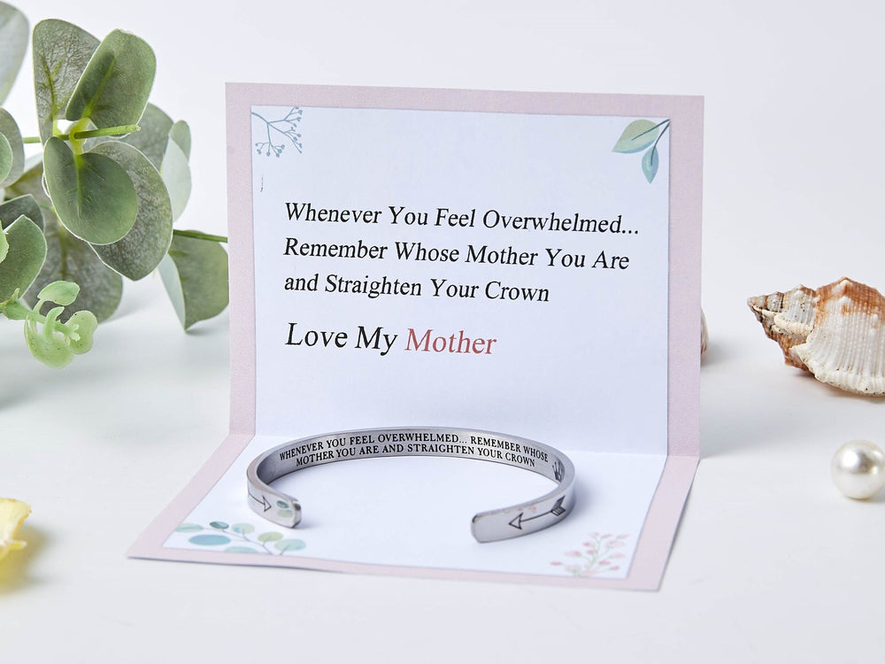To My Mother "WHENEVER YOU FEEL OVERWHELMED... REMEMBER WHOSE MOTHER YOU ARE AND STRAIGHTEN YOUR CROWN“ Bracelet - SARAH'S WHISPER
