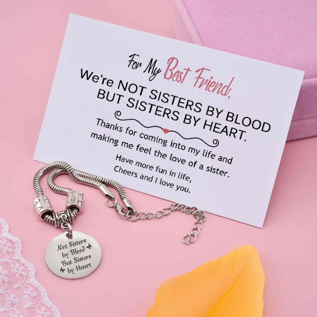 To My Best Friend "Not SISTERS BY BlOOD BUT SISTERS BY HEART" Bracelet - SARAH'S WHISPER