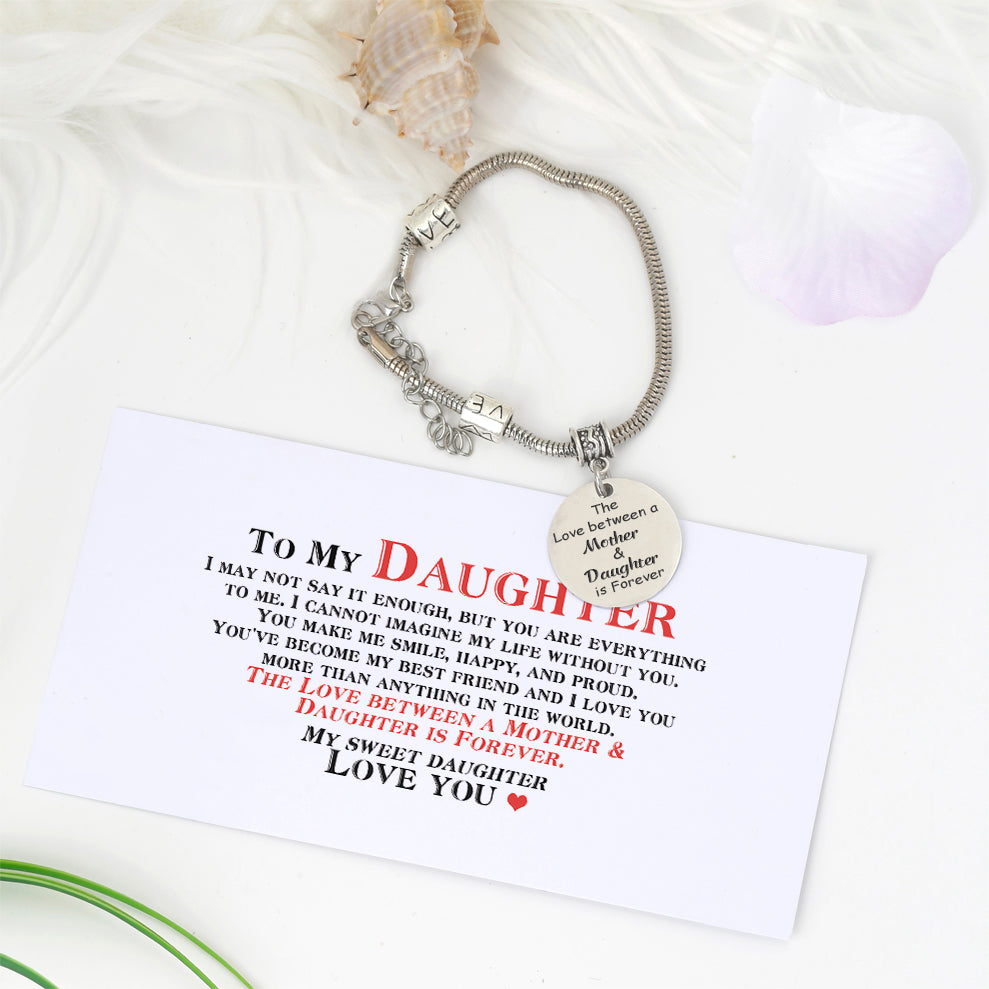 To My Daughter "The love between a mother and daughter is forever" Bracelet - SARAH'S WHISPER