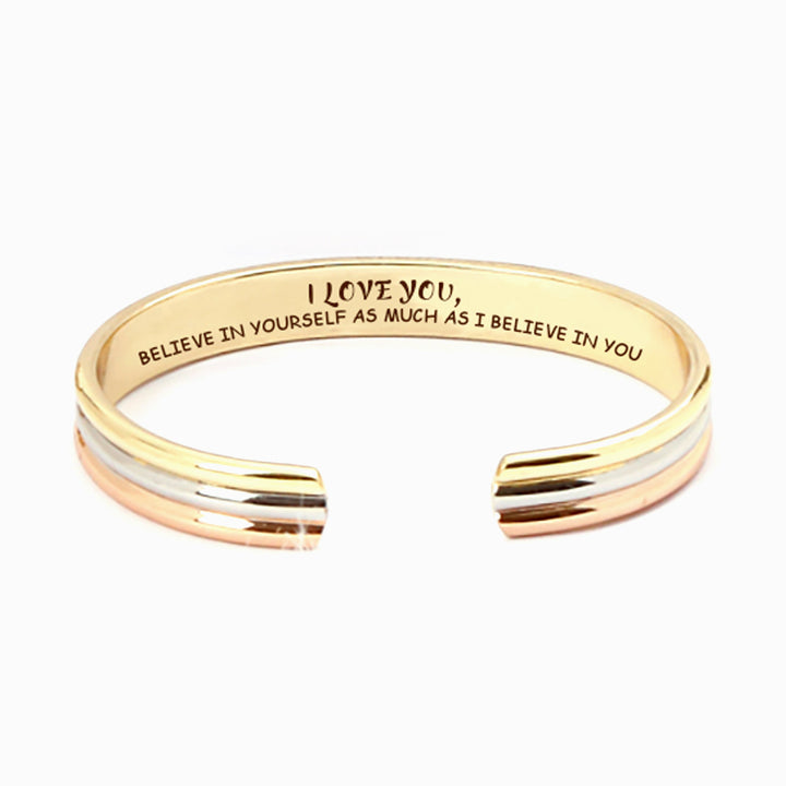 To My Daughter "I LOVE YOU, BELIEVE IN YOURSELF AS MUCH AS I BELIEVE IN YOU" Bracelet