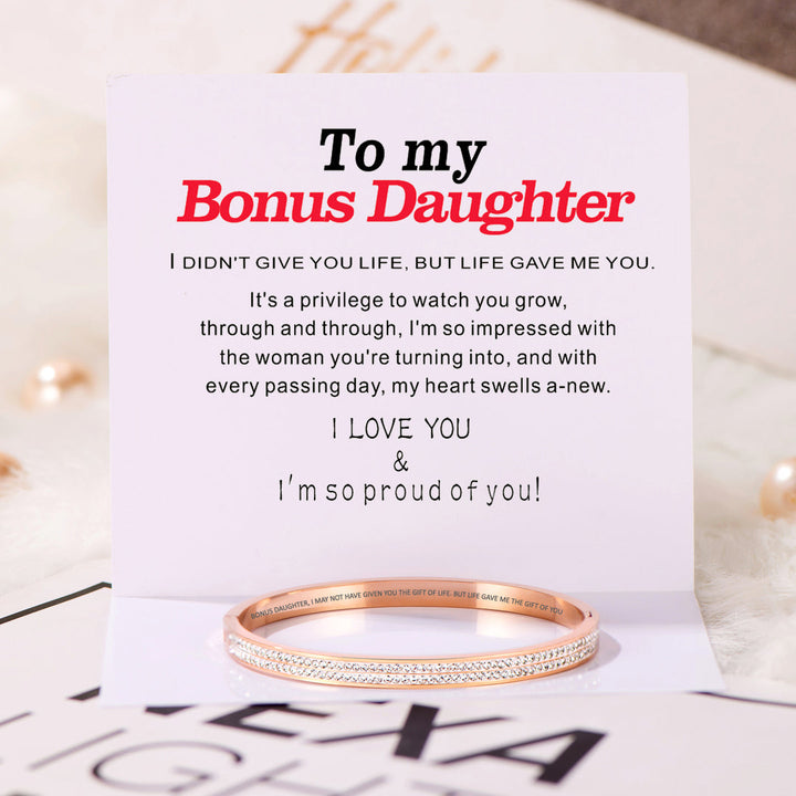 To My Bonus Daughter "I Didn't Give You Life, But Life Gave Me You." Diamond Bracelet