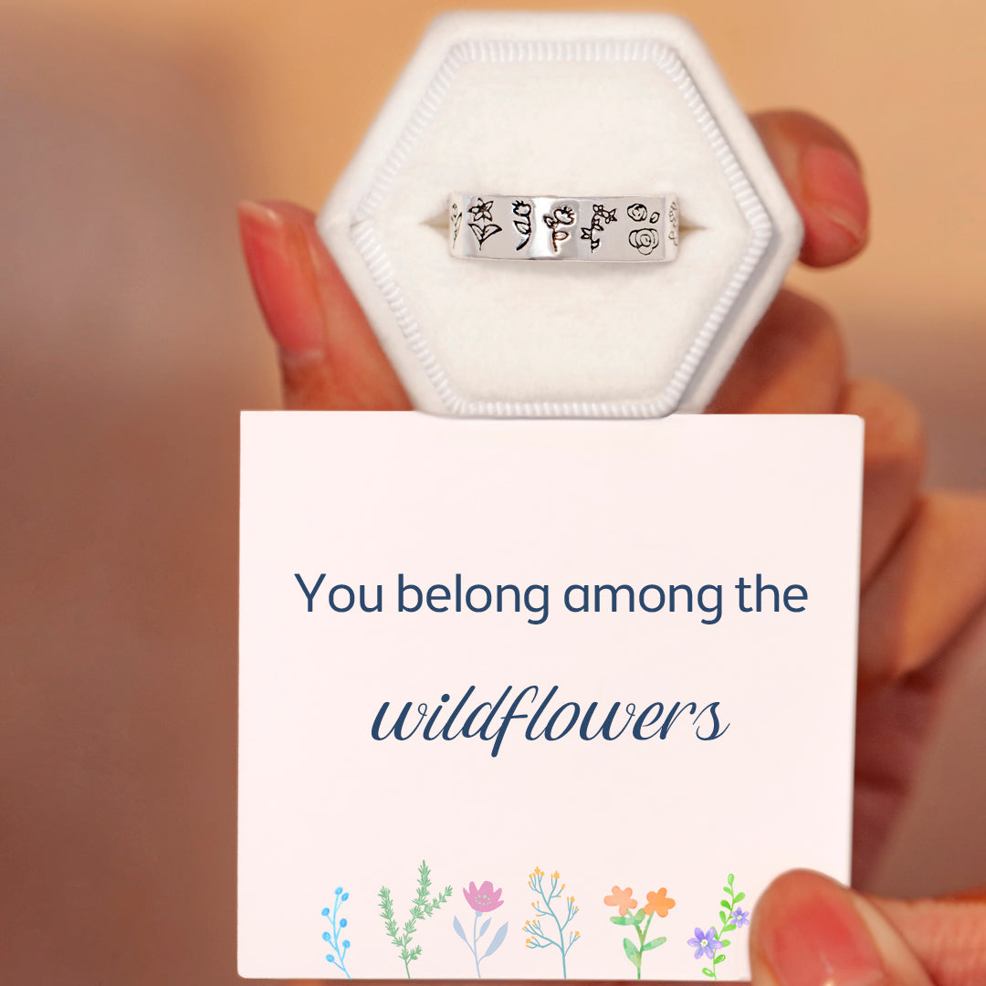 "You belong among the wildflowers" Flowers Ring