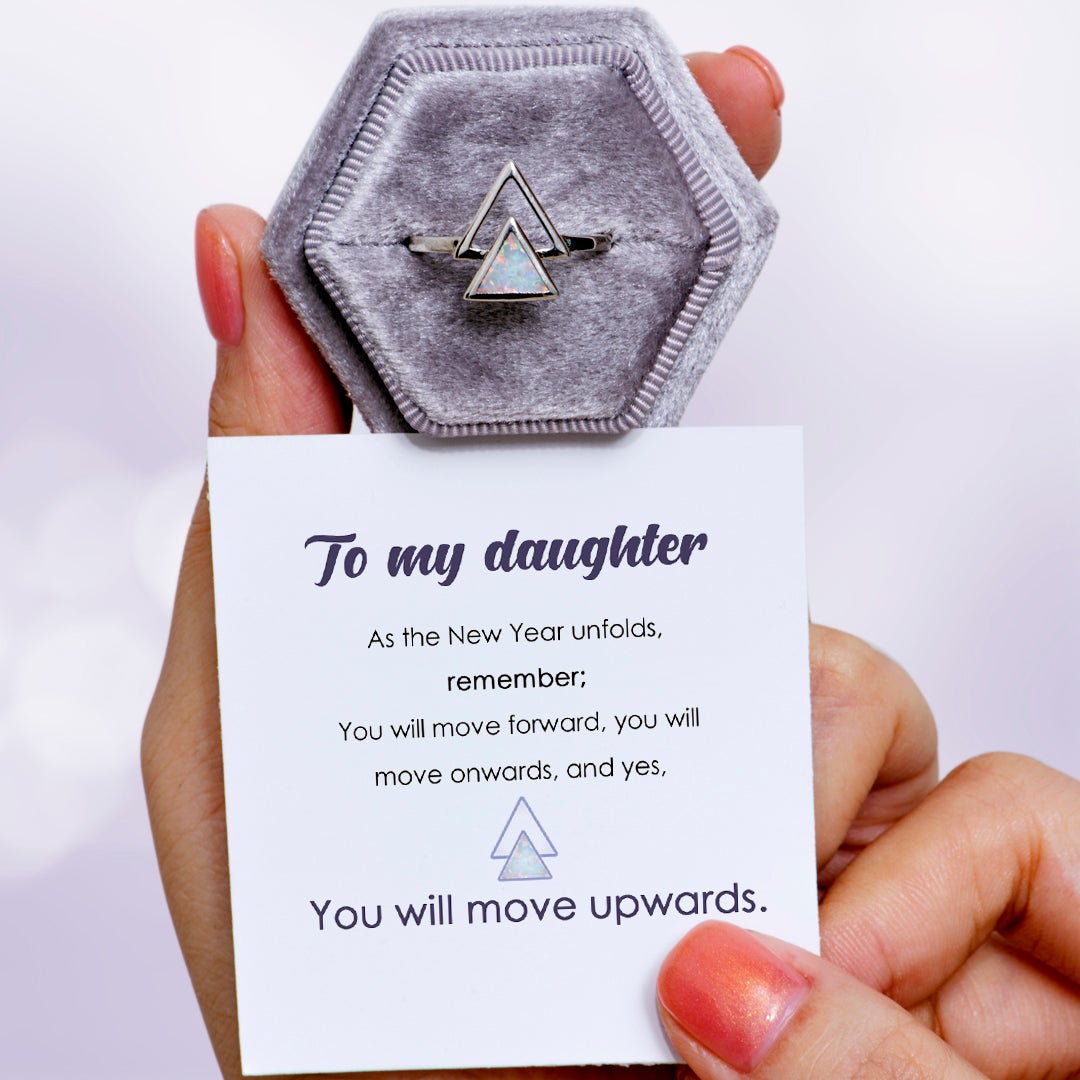 To My Daughter "You will move upwards" Triangle Opal Ring