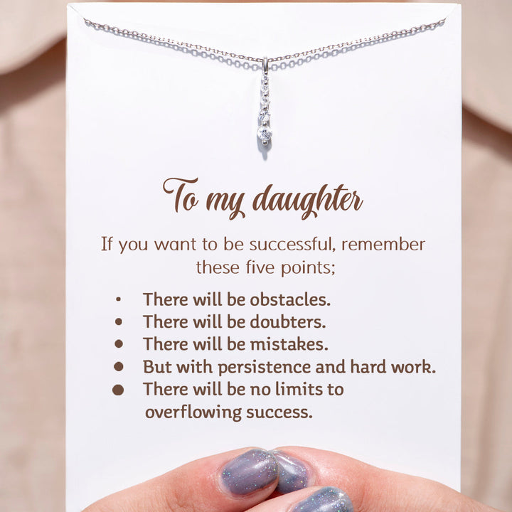 To My Daughter "If you want to be successful, remember these five points" Necklace