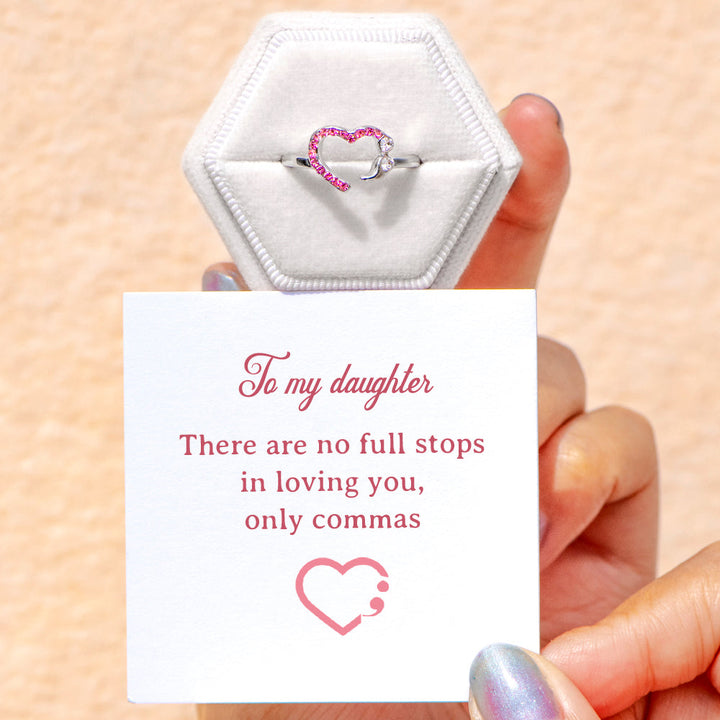 To My Daughter "No Full Stops in Loving you." Comma Ring