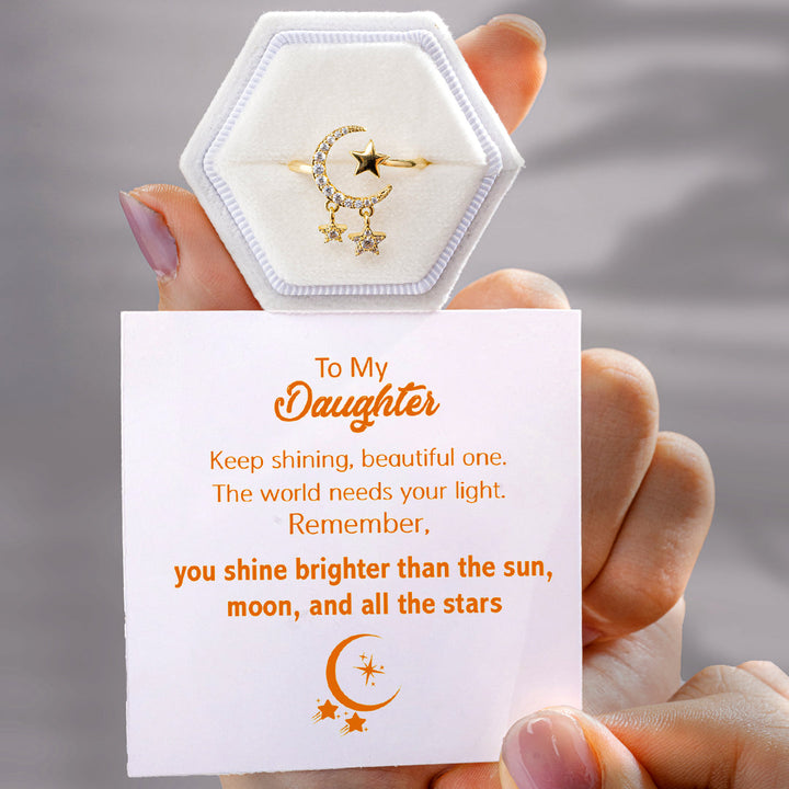 To My Daughter "Keep shining, beautiful one" Adjustable Ring