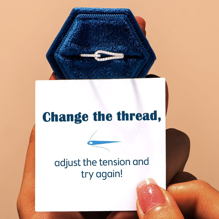 "Change the thread, adjust the tension and try again!" Adjustable Ring