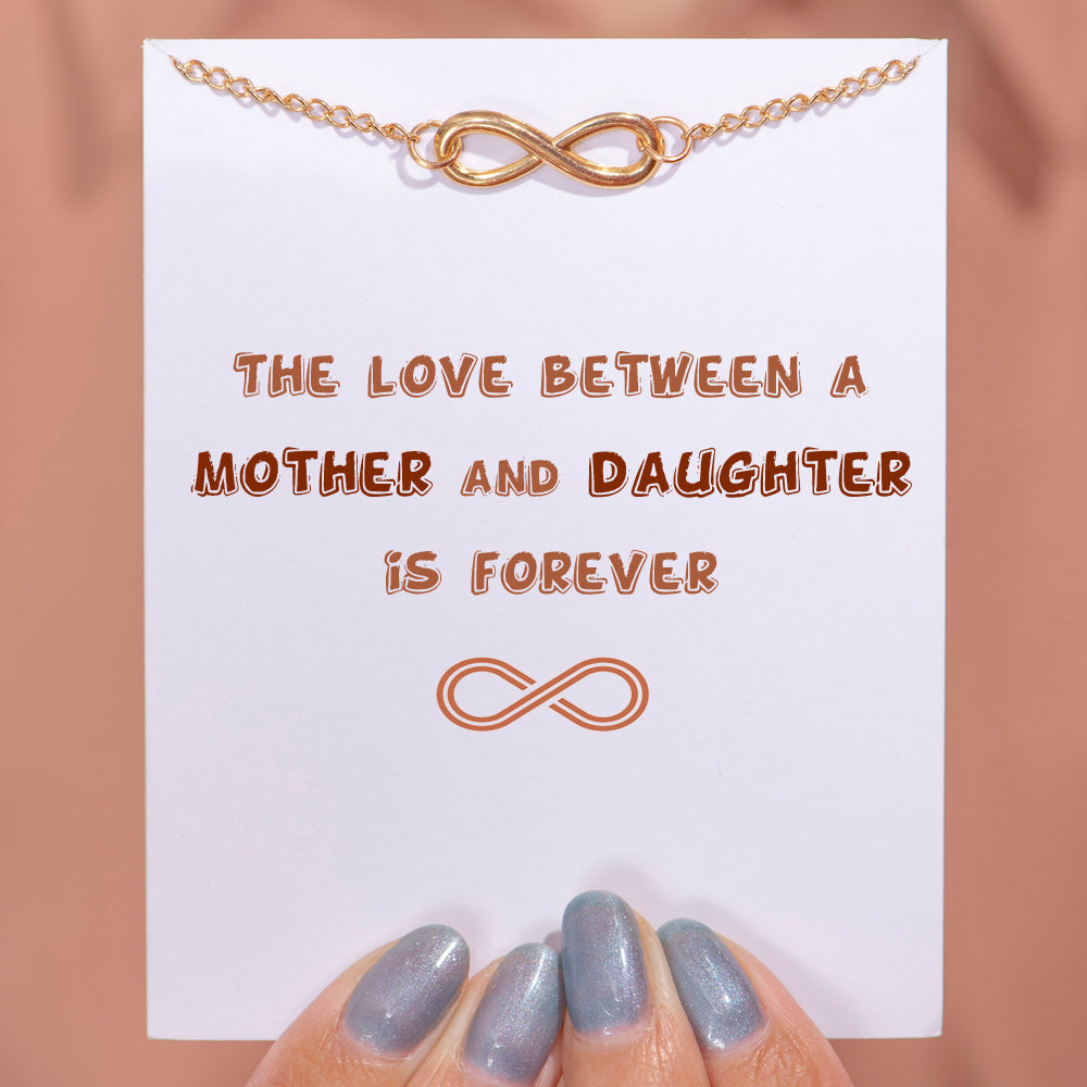 "The love between a mother and daughter is forever" Infinite Love Bracelet