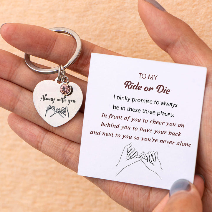 [Custom Birthstone] To My Ride or Die "Alway with you" Key Ring