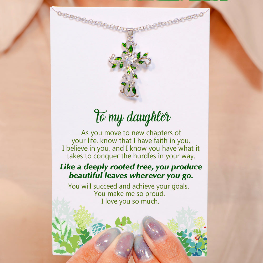 To My Daughter "Like a deeply rooted tree, you produce beautiful leaves wherever you go." Necklace