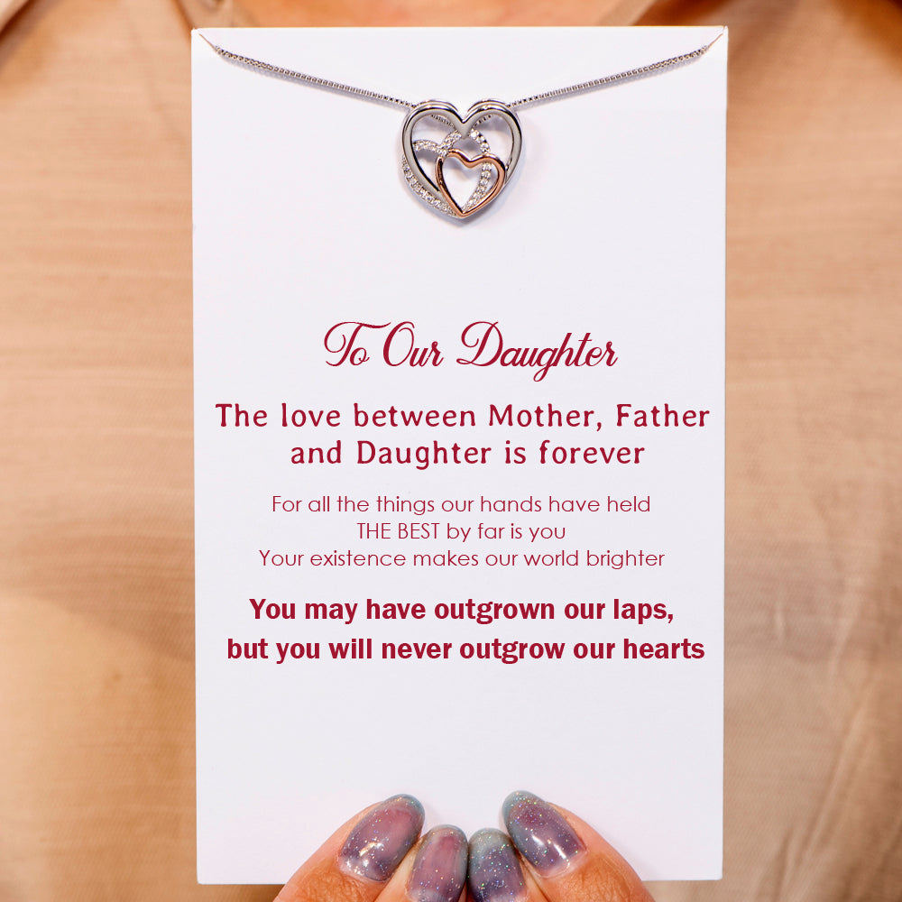 To Our Daughter "You will never outgrow our hearts" Family Necklace