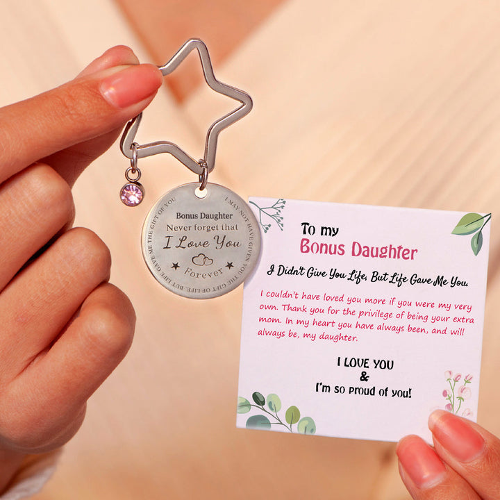 To My Bonus Daughter "Life gave me the gift of you" Star Key Ring