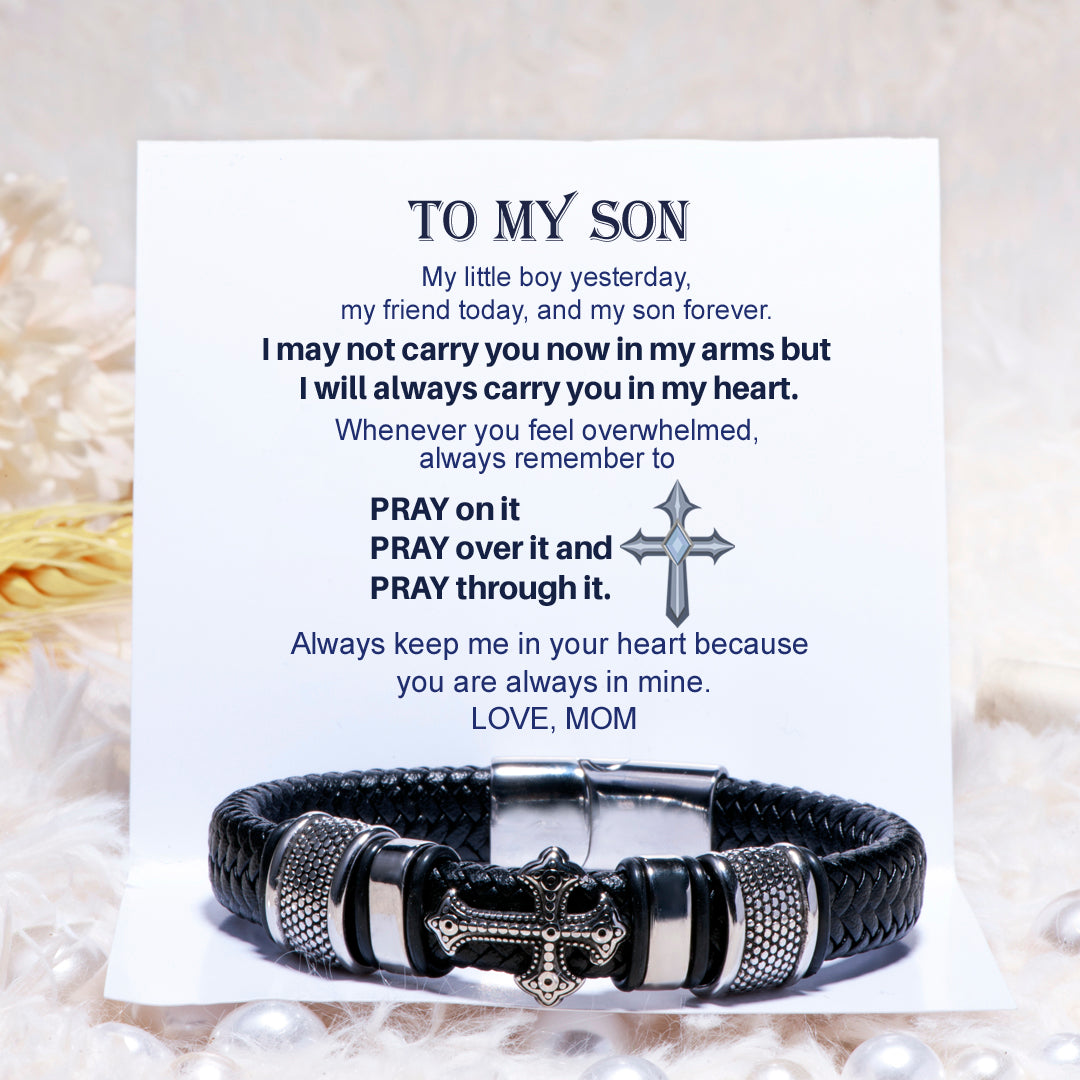 To My Son "PRAY ON IT PRAY OVER IT & PRAY THROUGH IT" Cross Bracelet