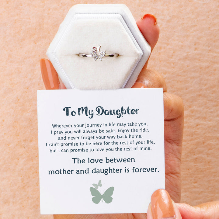 To My Daughter "The love between mother and daughter is forever. " Butterfly Ring