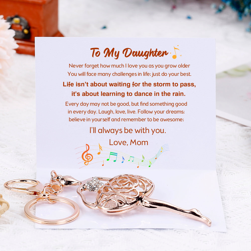 To My Daughter "Dance in the rain" Key Ring