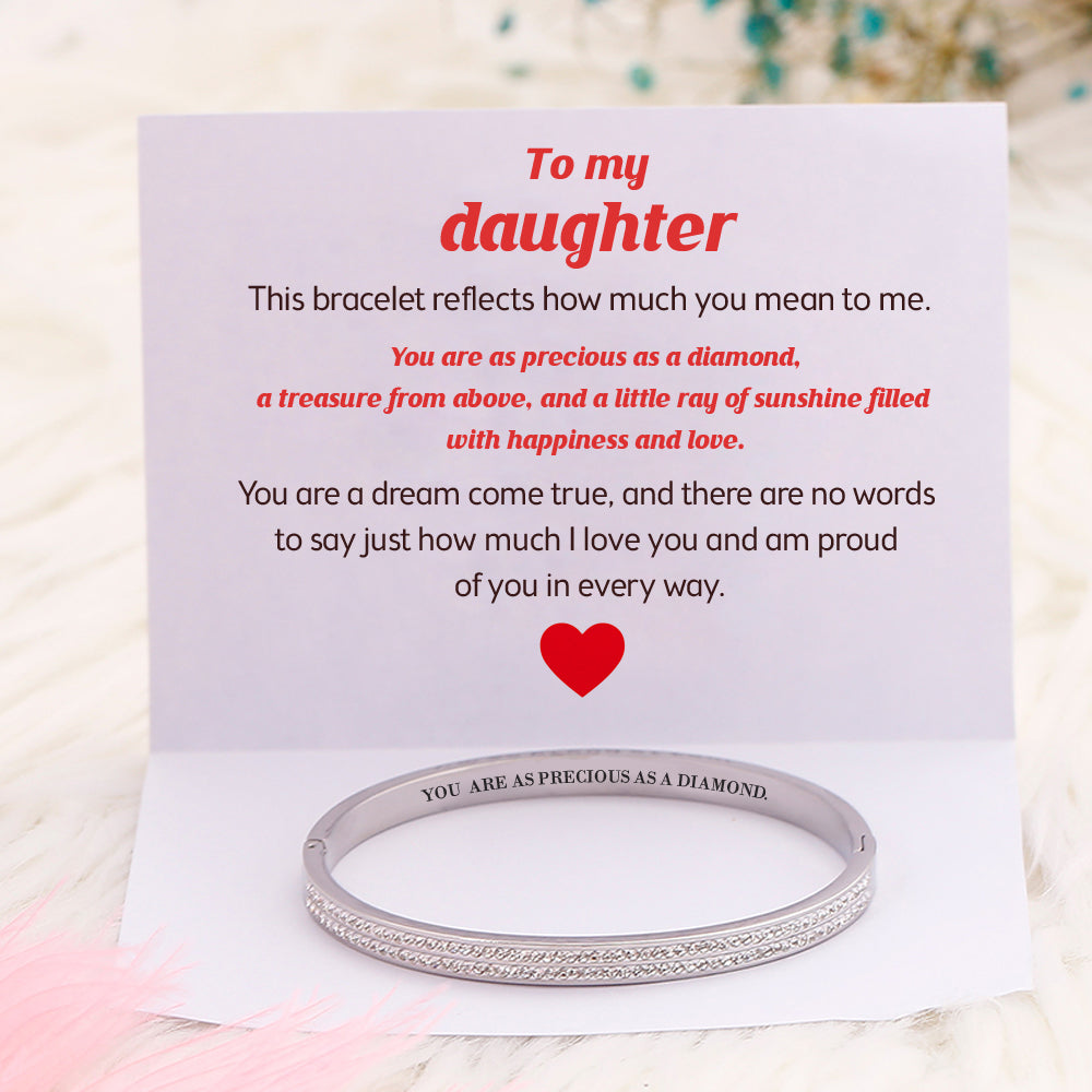 To My Daughter "YOU  ARE AS PRECIOUS AS A DIAMOND." Bracelet