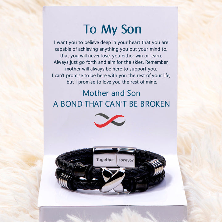 To My Son "A BOND THAT CAN'T BE BROKEN" Leather Braided Bracelet