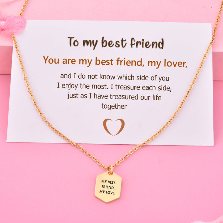 To My Best Friend "You are my best friend, my lover." Pendant Necklace