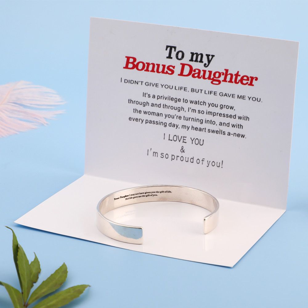 To My Bonus Daughter "BONUS DAUGHTER, I MAY NOT HAVE GIVEN YOU THE GIFT OF LIFE. BUT LIFE GAVE ME THE GIFT OF YOU" Bracelet - SARAH'S WHISPER