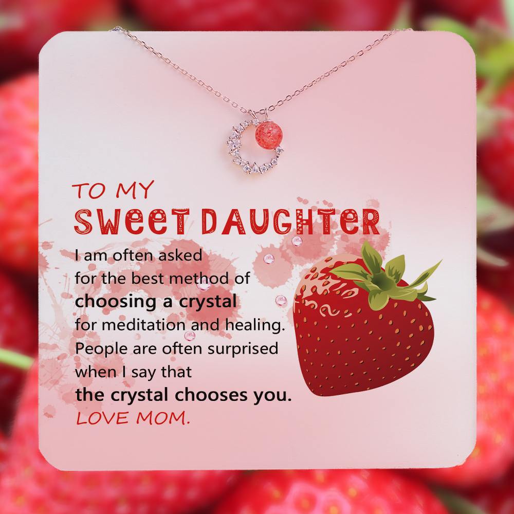 To My Sweet Daughter "The crystal chooses you" Strawberry Crystal Necklace [💞 Necklace +💌 Gift Card + 🎁 Gift Bag + 💐 Gift Bouquet] - SARAH'S WHISPER