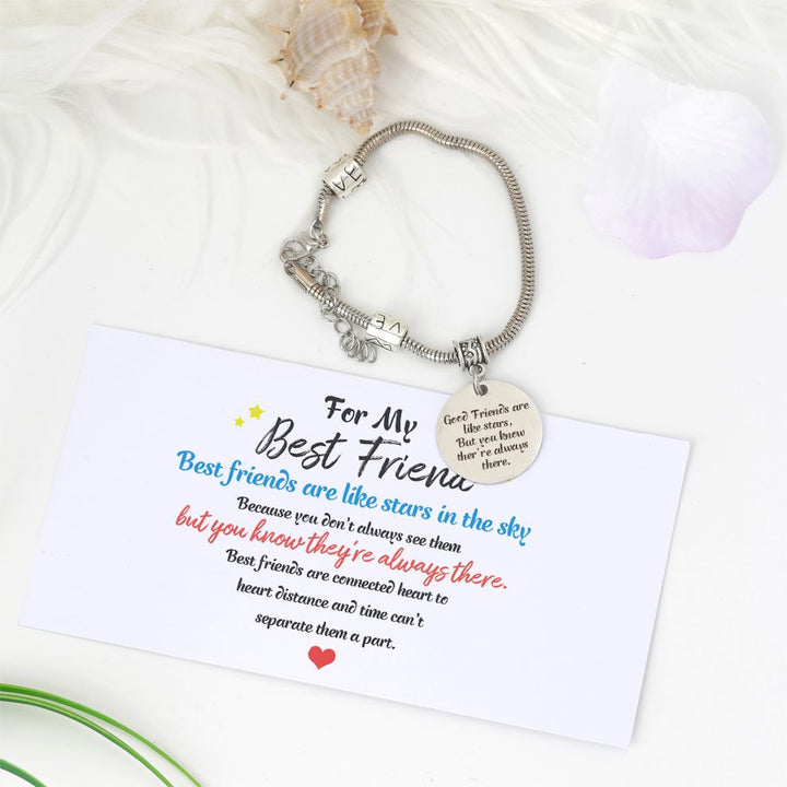 FOR MY BEST FRIEND "GOOD Friends are like stars, BUT YOU KNOW THEY'RE Always there." BRACELET - SARAH'S WHISPER