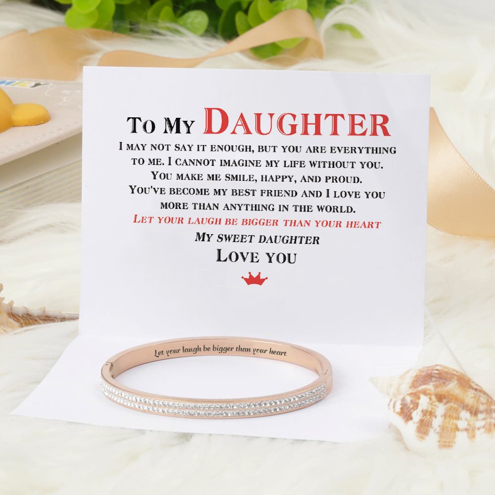 To My Daughter "Let your laugh be bigger than your heart" Full Diamond Bracelet - SARAH'S WHISPER