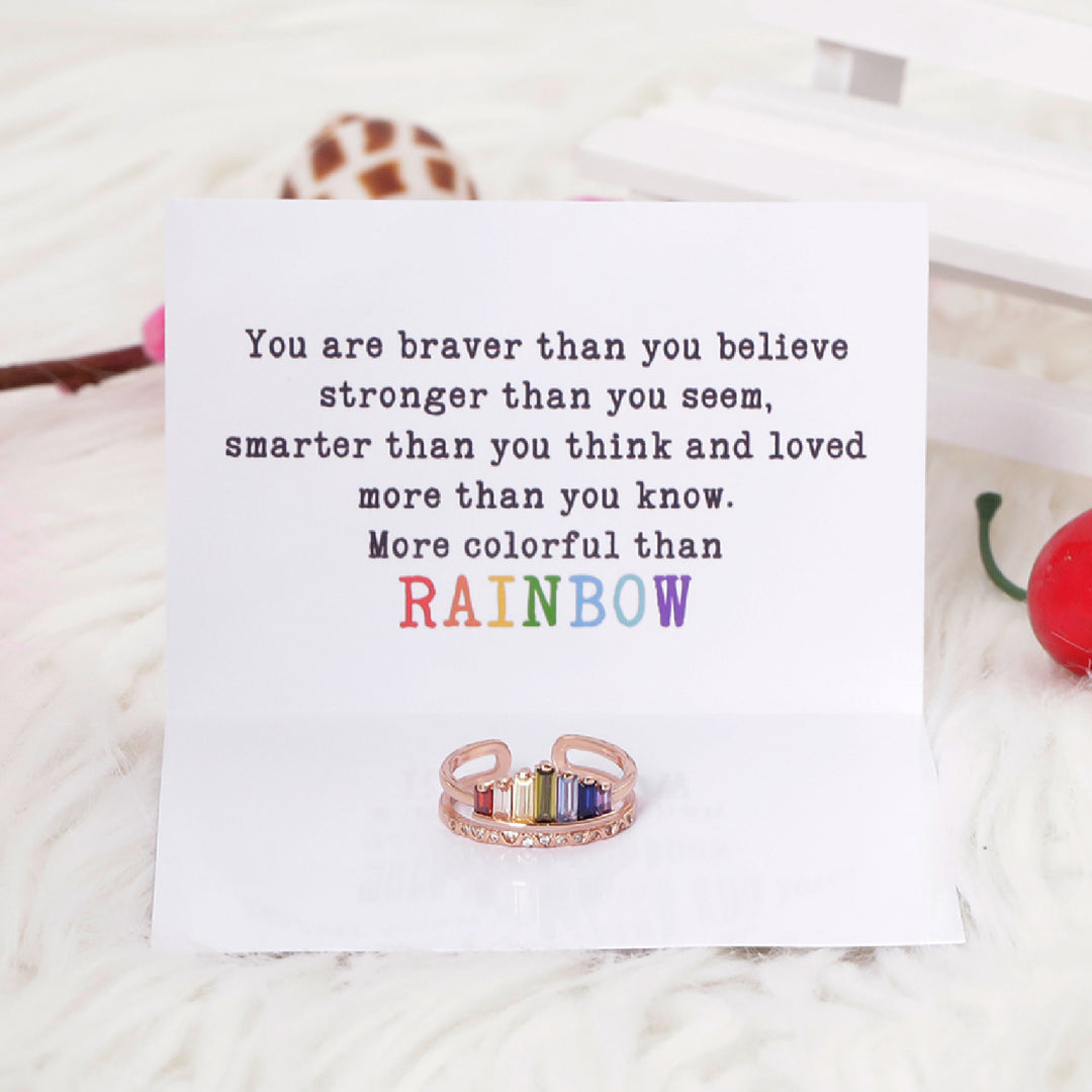 To My Sister "You are braver than you believe stronger than you seem, smarter than you think and loved more than you know." RAINBOW RING - SARAH'S WHISPER