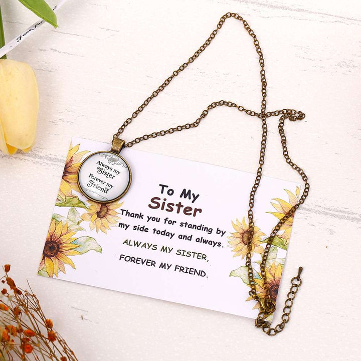 To My Sister "Always my Sister Forever my Friend" Necklace - SARAH'S WHISPER