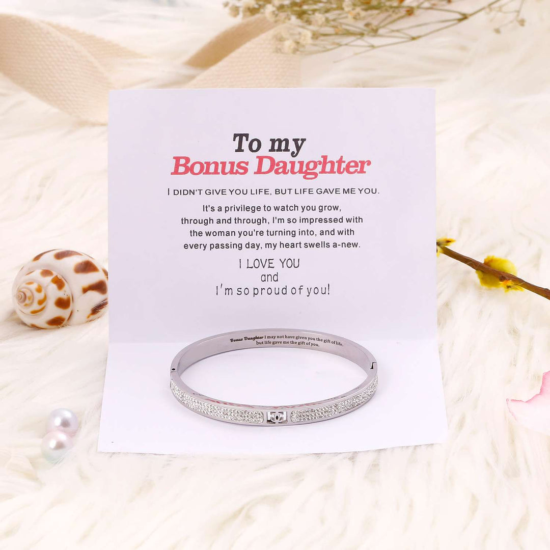 To My Bonus Daughter "BONUS DAUGHTER, I MAY NOT HAVE GIVEN YOU THE GIFT OF LIFE. BUT LIFE GAVE ME THE GIFT OF YOU" Full Diamond Bracelet - SARAH'S WHISPER